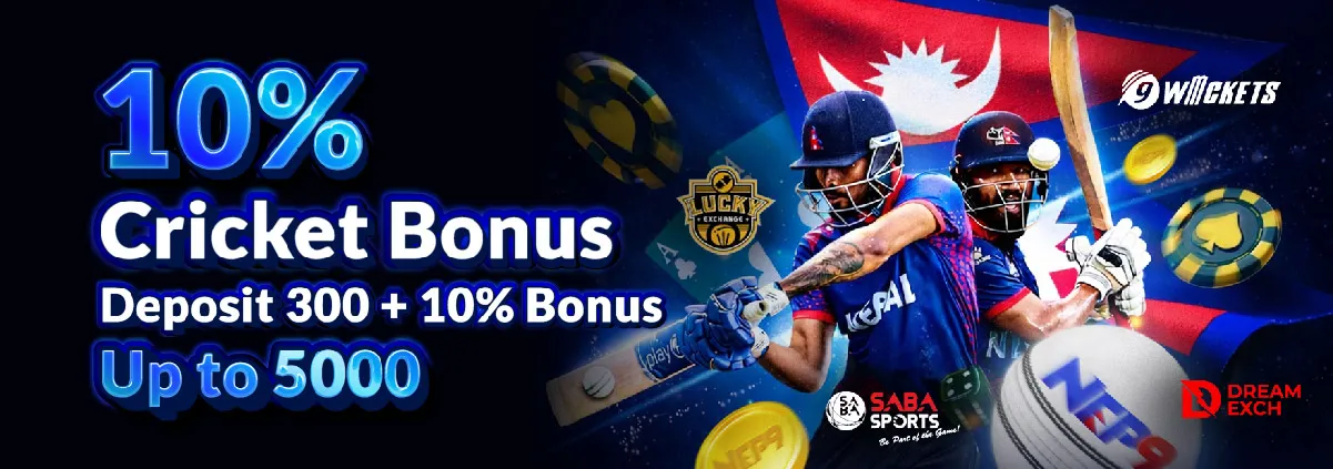 NEP9 10% Cricket Bonus Deposit 300 Get 5000 NPR