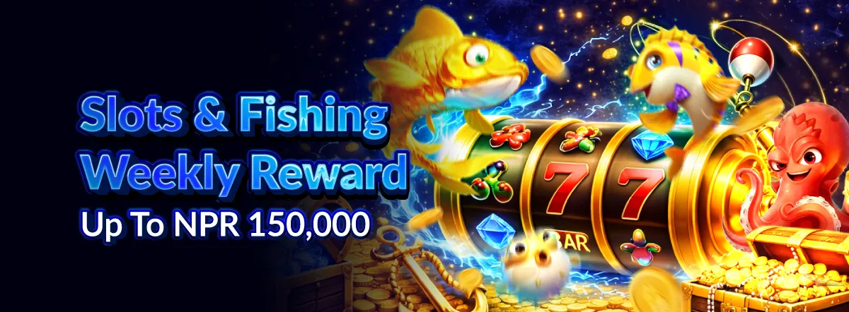 NEP9 Slots and Fishing Weekly Reward up to NPR 150,000